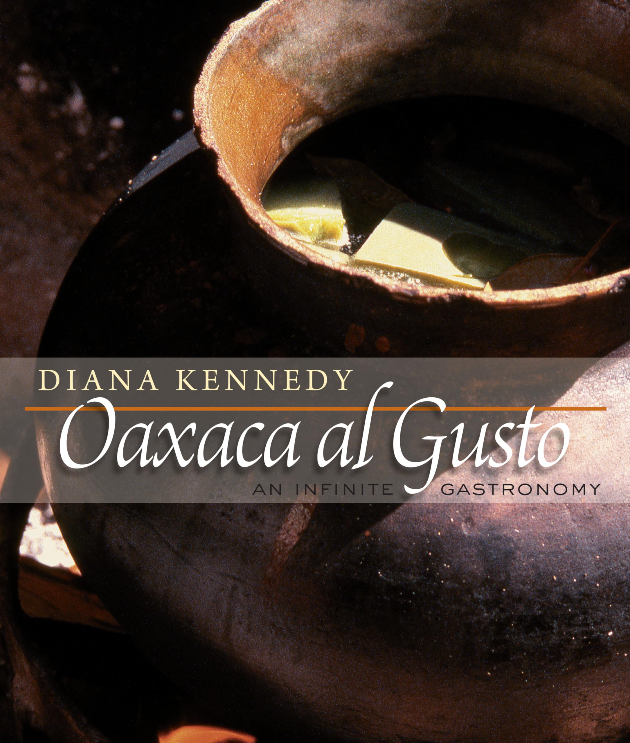 Oaxaca Al Gusto: An Infinite Gastronomy (The William And Bettye Nowlin Series In Art, History, And Culture Of The Western Hemisp,Used