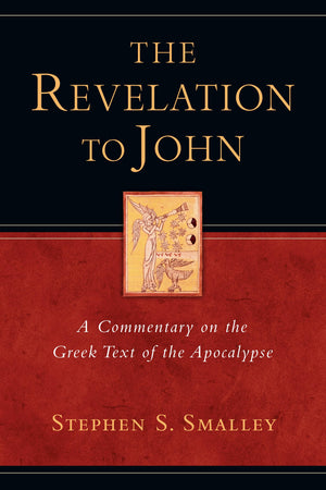 The Revelation to John: A Commentary on the Greek Text of the Apocalypse,New