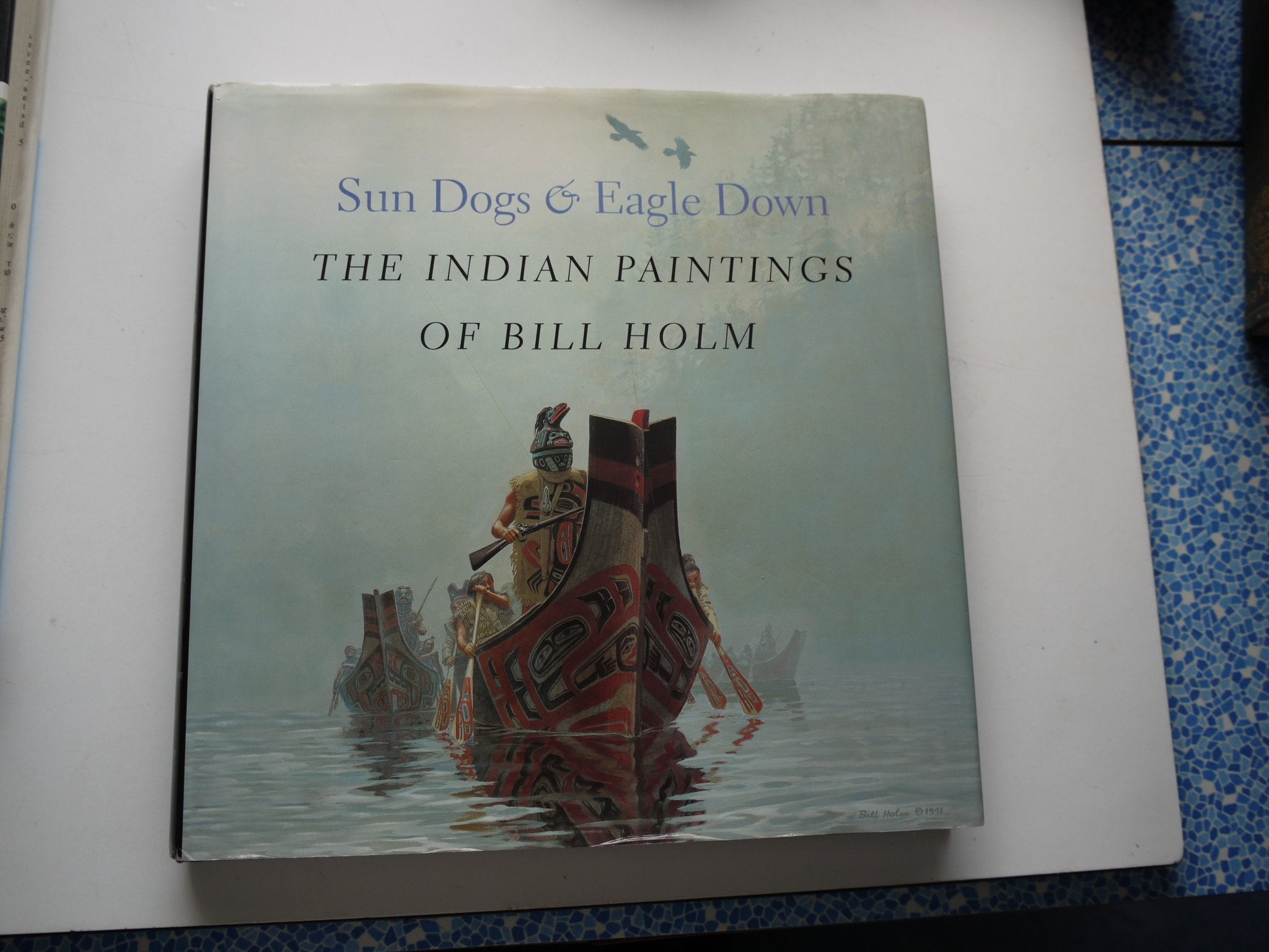 Sun Dogs and Eagle Down: The Indian Paintings of Bill Holm