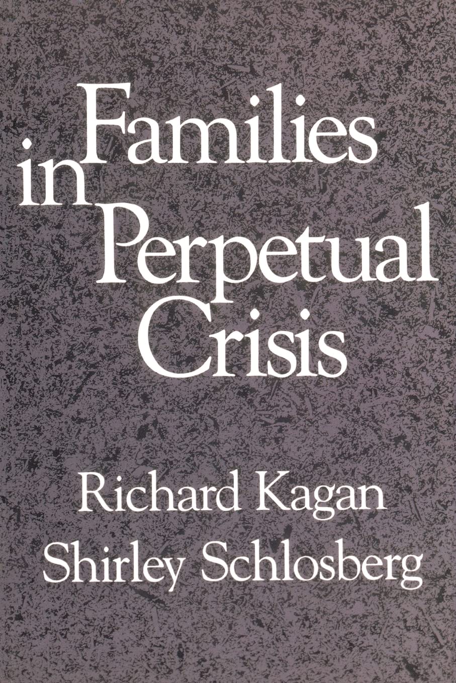 Families In Perpetual Crisis (Norton Professional Book),New