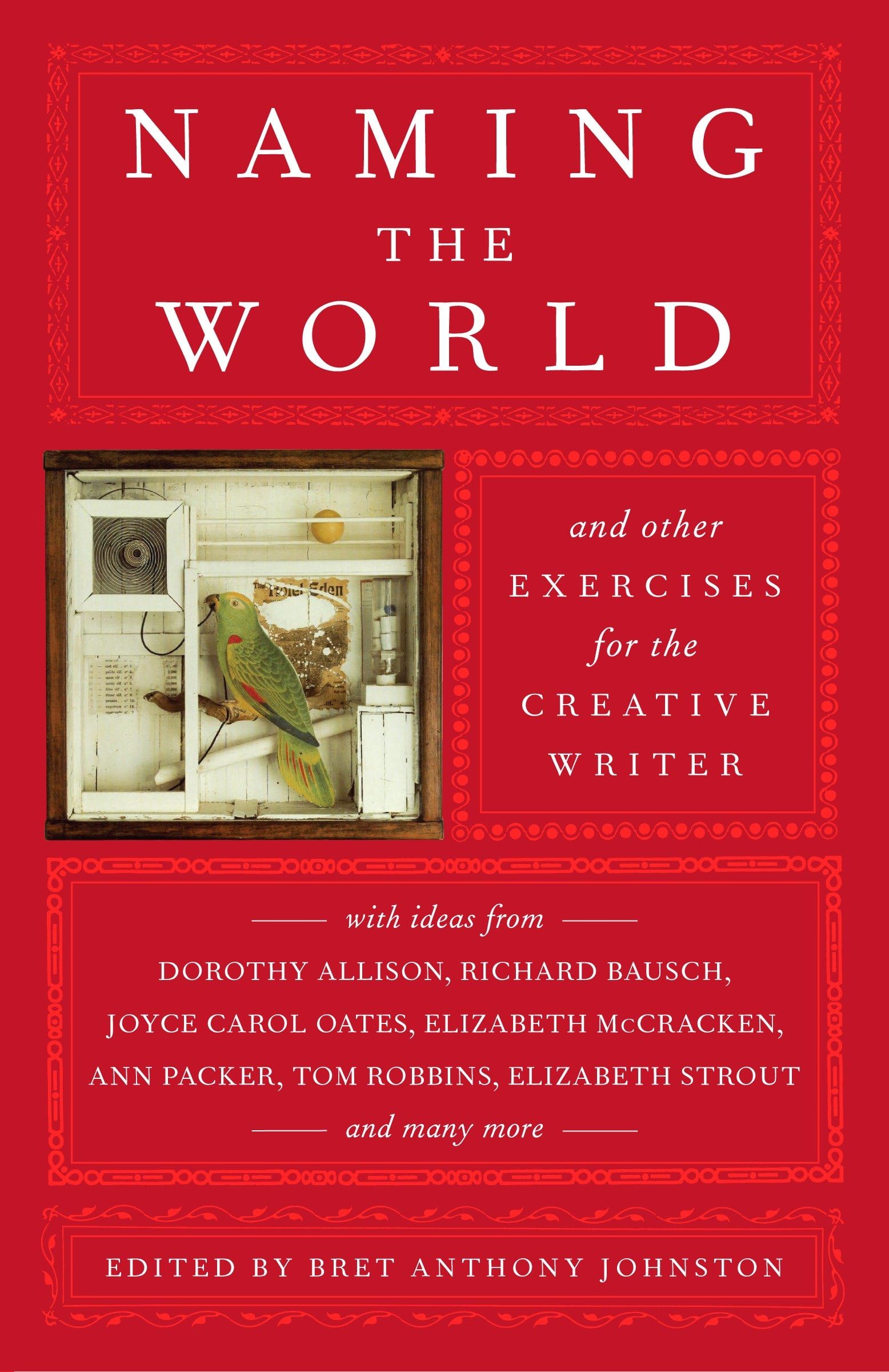 Naming the World: And Other Exercises for the Creative Writer,Used