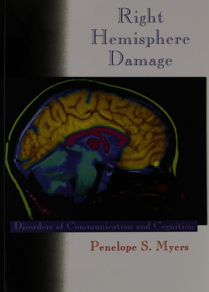 Right Hemisphere Damage: Disorders of Communication and Cognition,Used