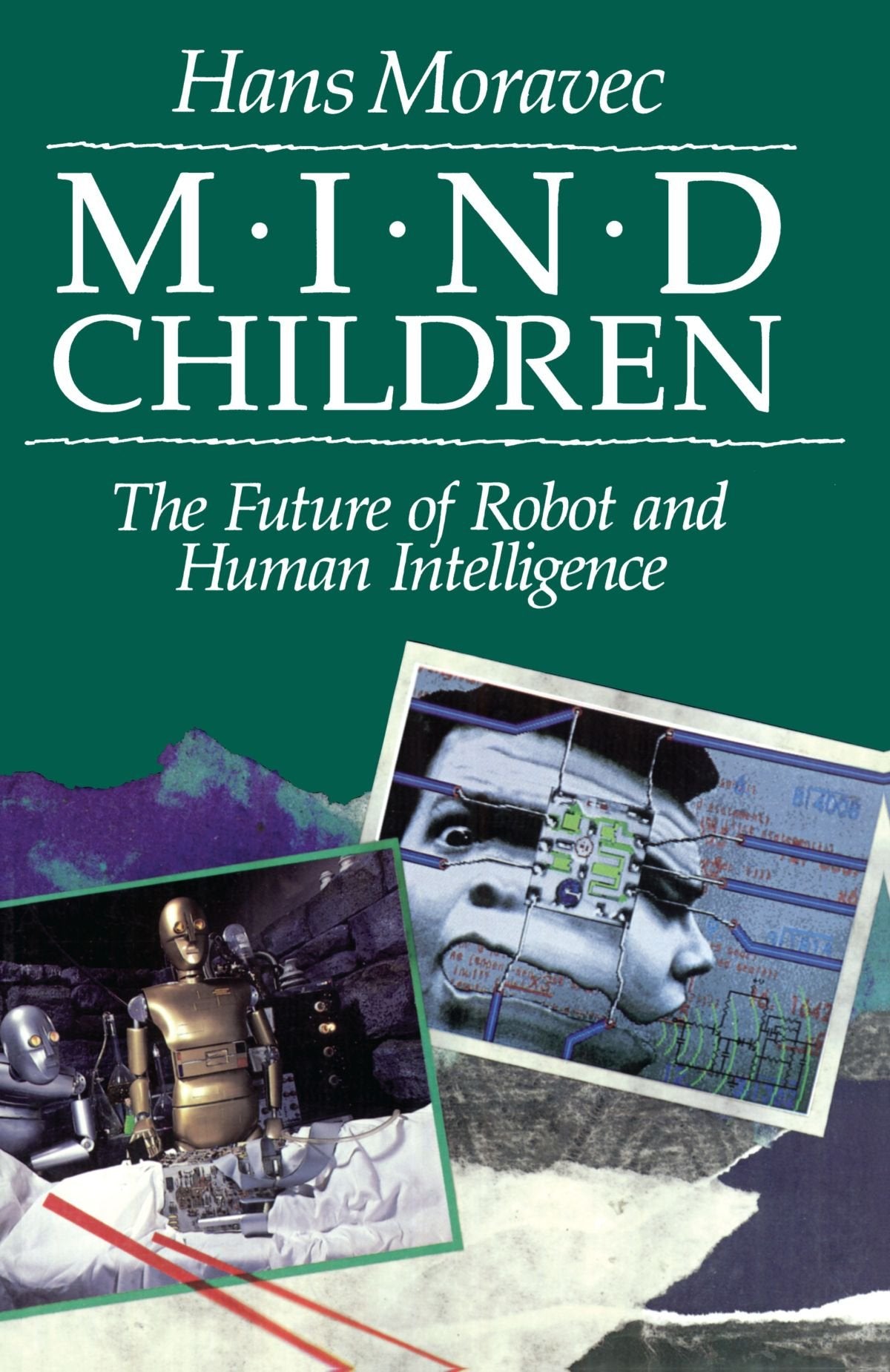 Mind Children: The Future Of Robot And Human Intelligence,New