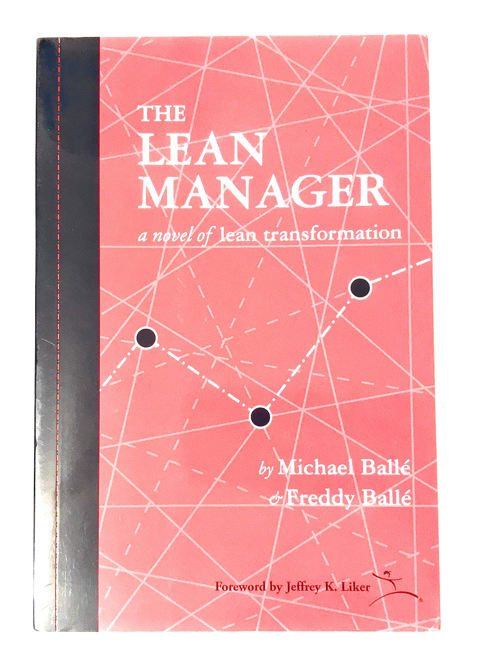 The Lean Manager: A Novel of Lean Transformation,New