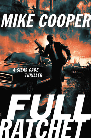 Full Ratchet: A Silas Cade Thriller