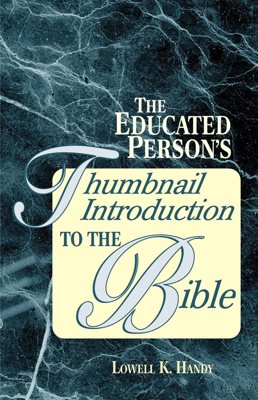 The Educated Person's Thumbnail Introduction to the Bible,Used
