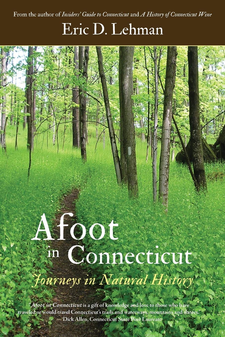 Afoot In Connecticut: Journeys In Natural History,Used