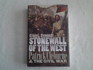 Stonewall Of The West: Patrick Cleburne And The Civil War (Modern War Studies),New