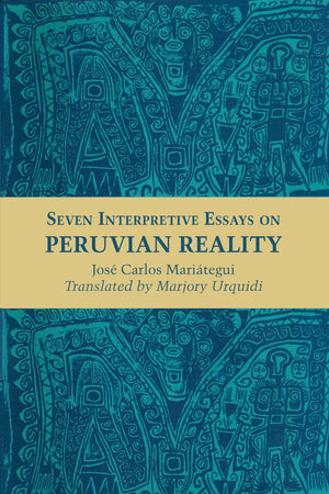 Seven Interpretive Essays on Peruvian Reality (Texas Pan American Series),Used