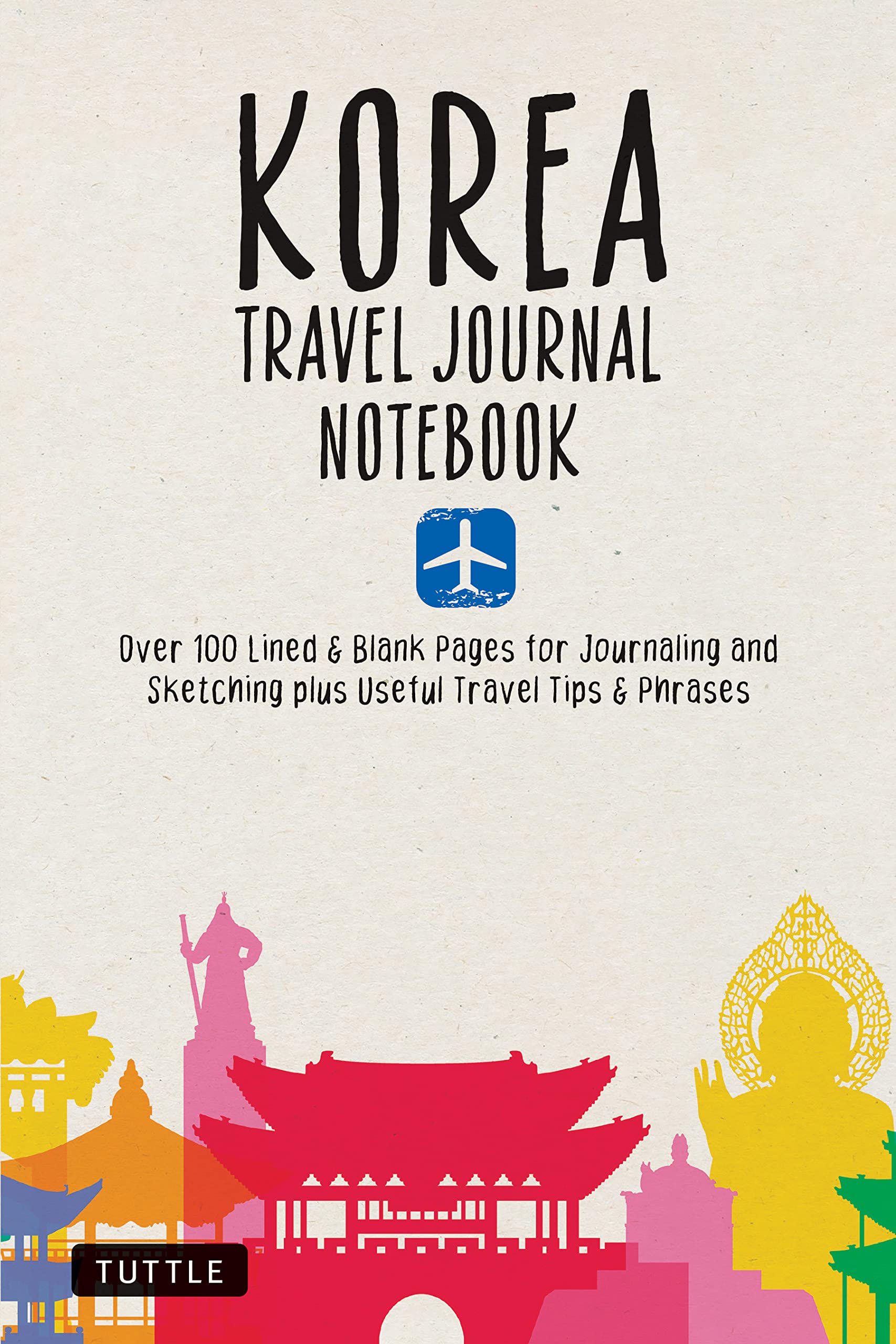 Korea Travel Journal Notebook: 16 Pages Of Travel Tips & Useful Phrases Followed By 106 Blank & Lined Pages For Journaling & Ske,Used