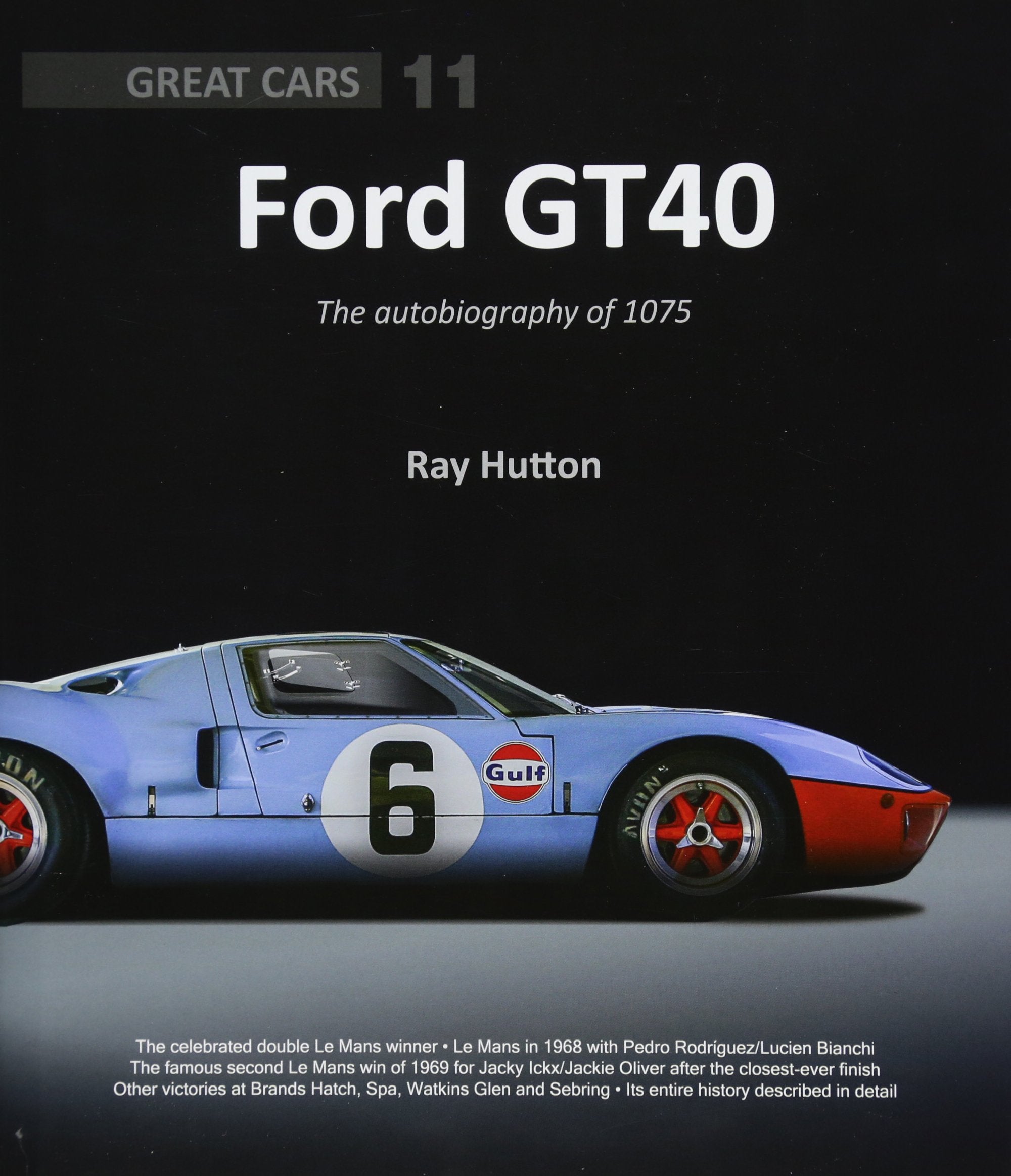 Ford GT40: The Autobiography of 1075 (Great Cars),Used