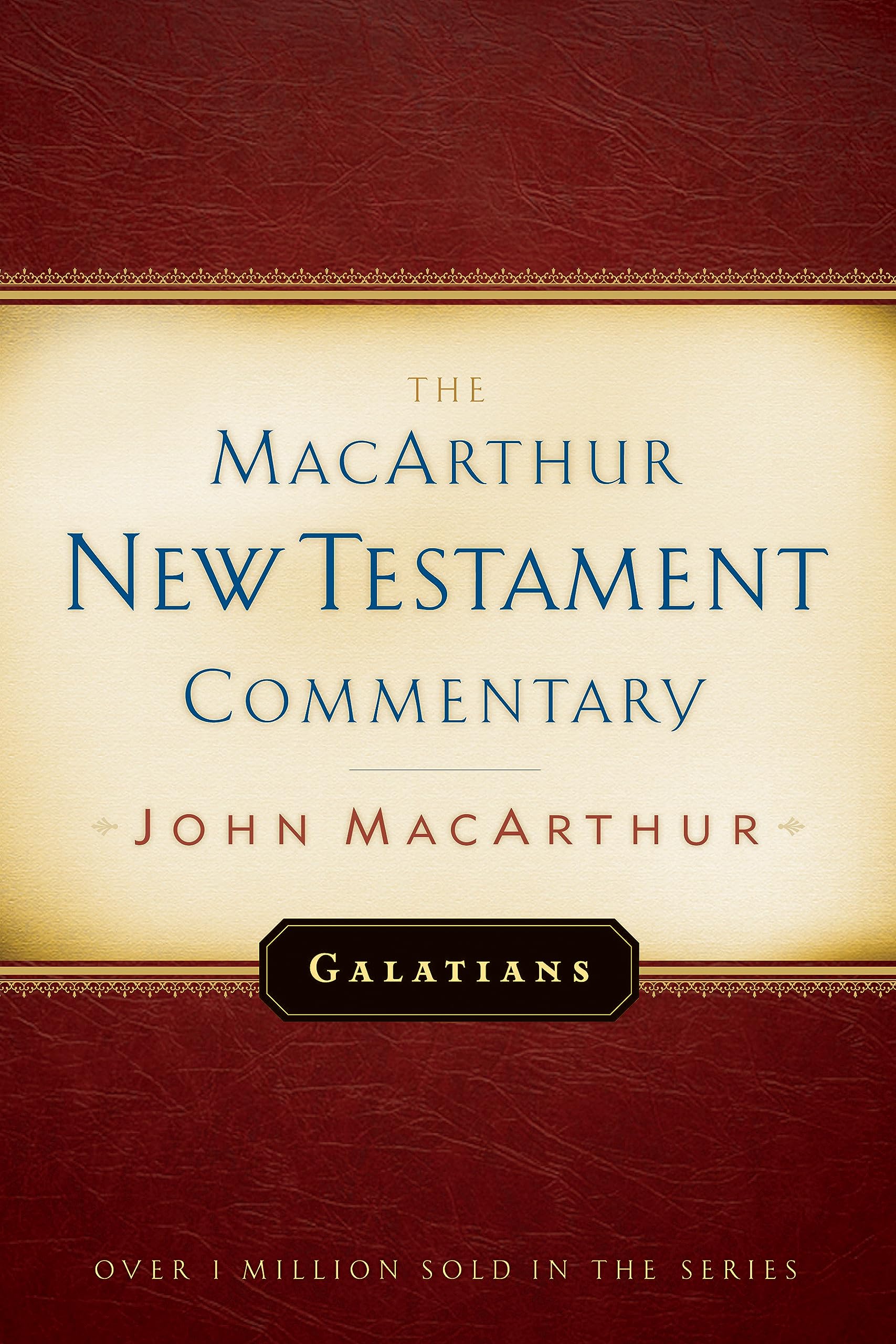 The Macarthur New Testament Commentary: Galatians (Volume 19),New
