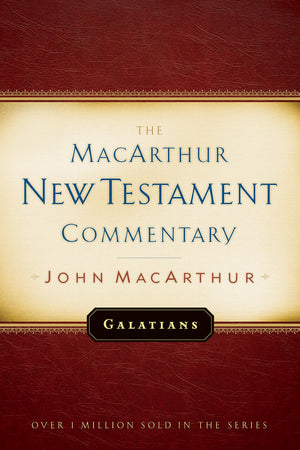The Macarthur New Testament Commentary: Galatians (Volume 19),New