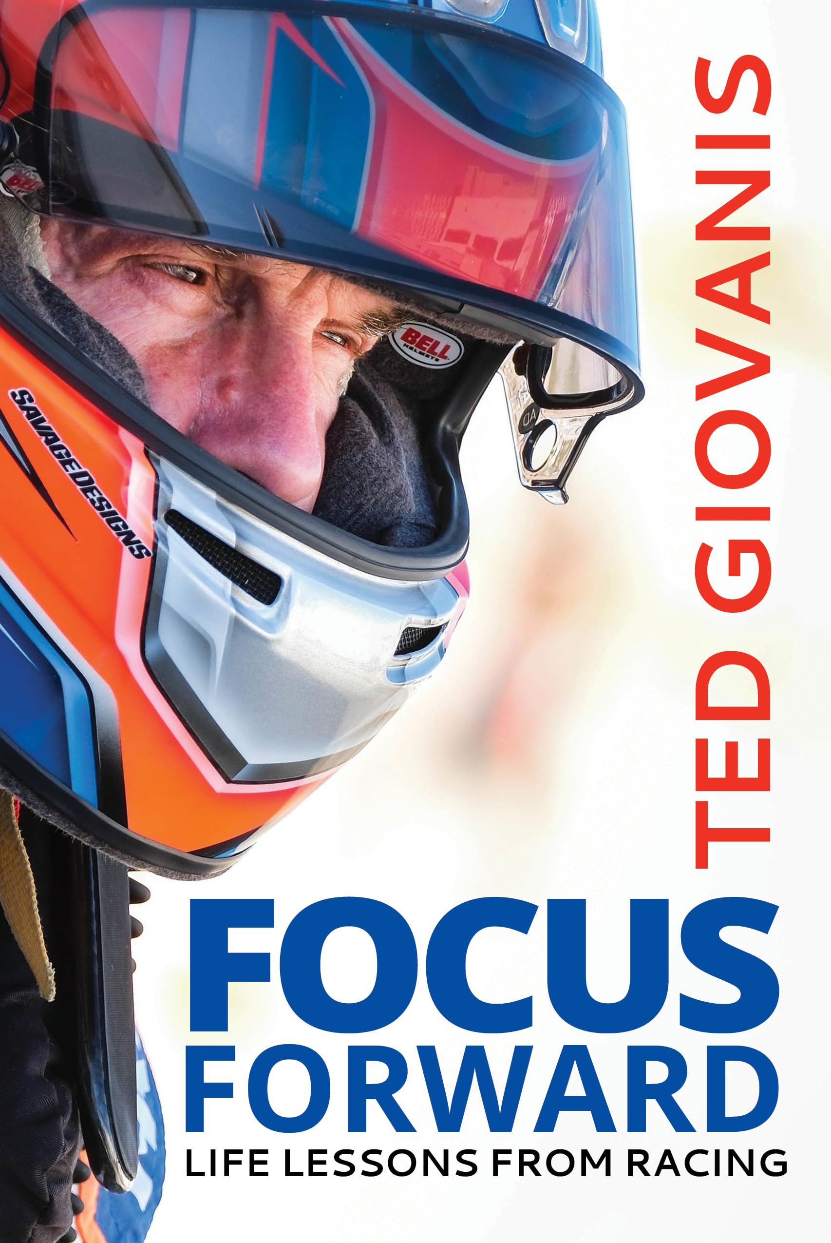 Focus Forward: Life Lessons From Racing,Used