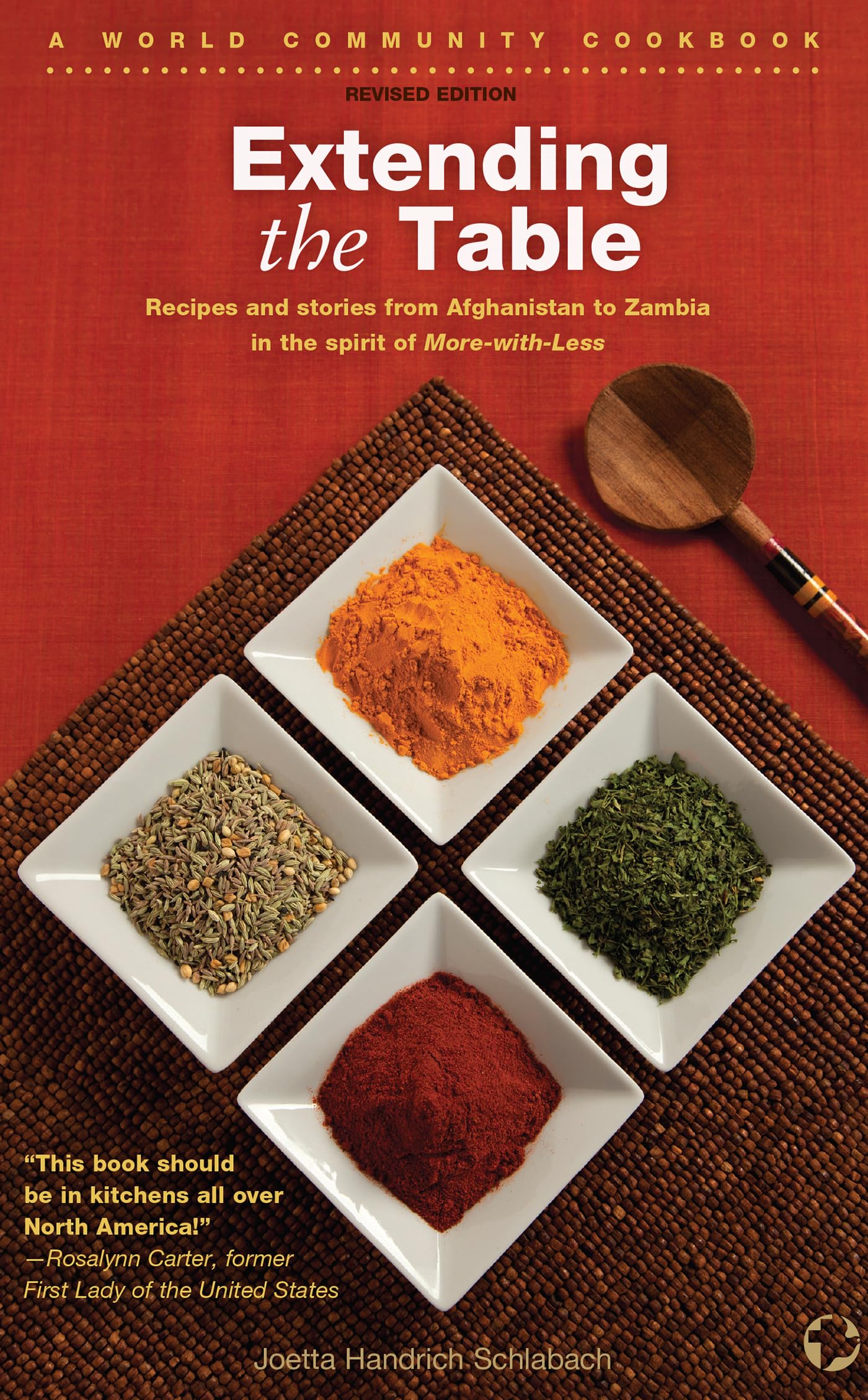 Extending The Table: Recipes And Stories From Afghanistan To Zambia In The Spirit Of Morewithless (World Community Cookbooks)