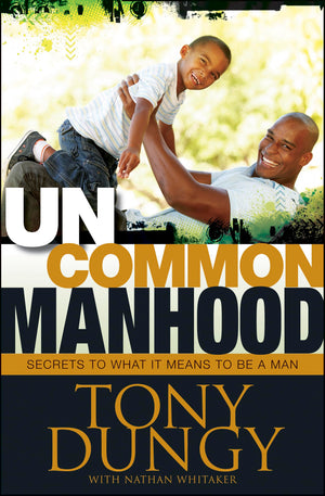 Uncommon Manhood: Secrets to What It Means to Be a Man,Used