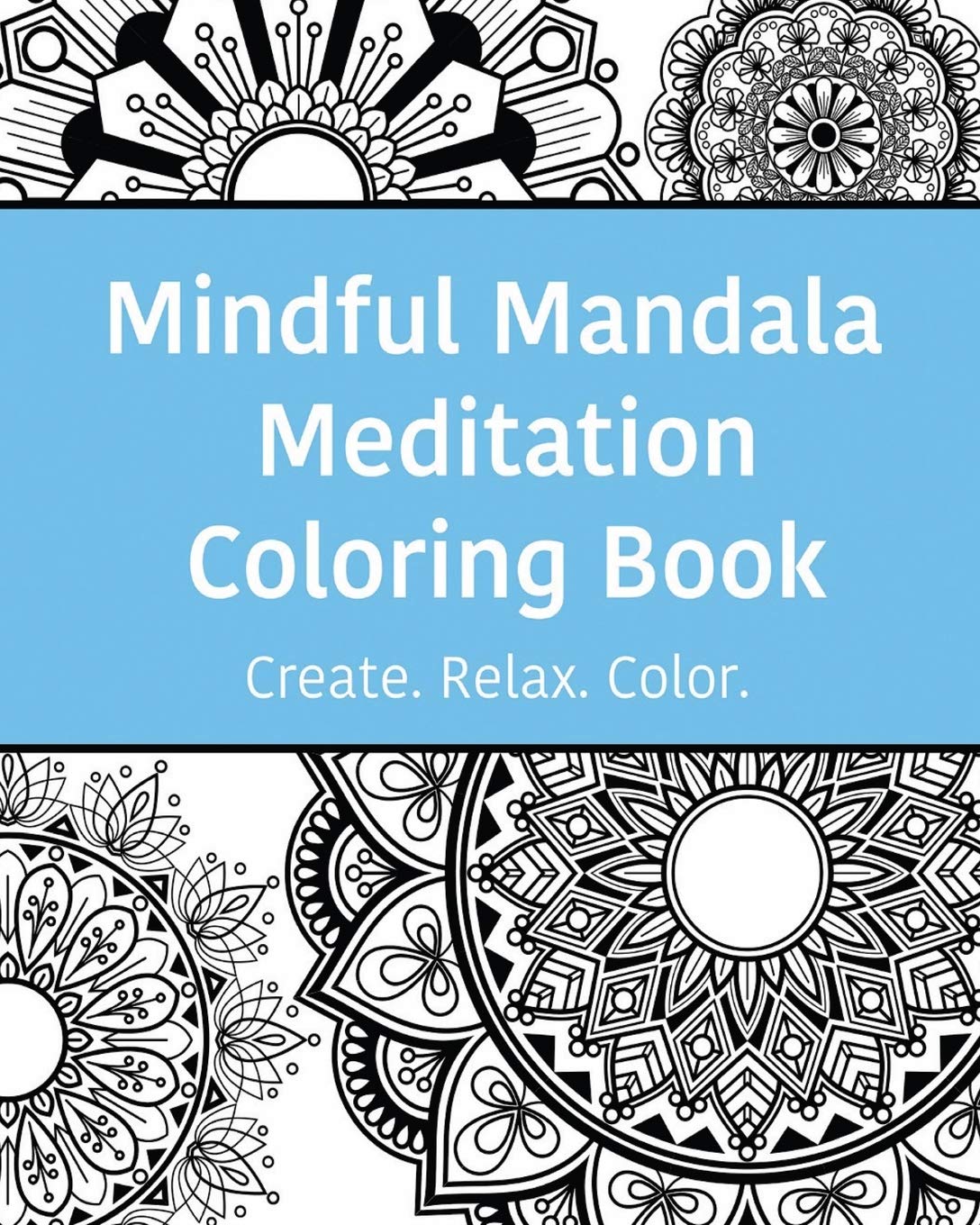 Mindful Mandala Meditation Coloring Book: High quality beautifully designed mandala coloring pages ranging from simple to comple,Used