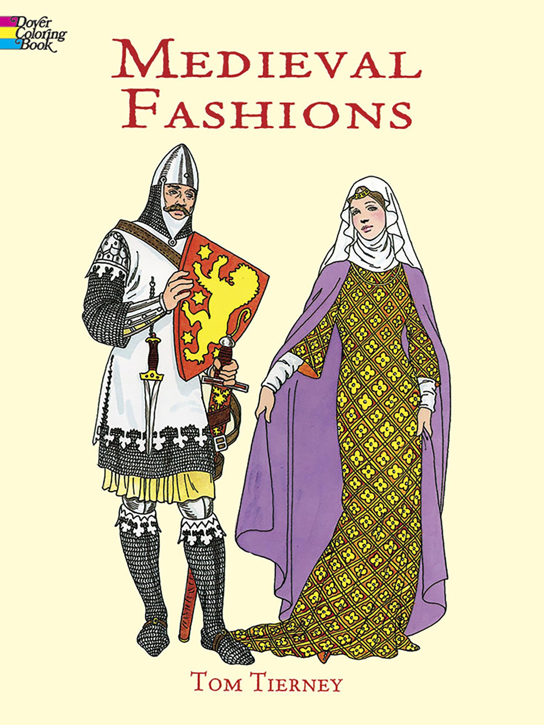 Medieval Fashions Coloring Book (Dover Fashion Coloring Book),Used
