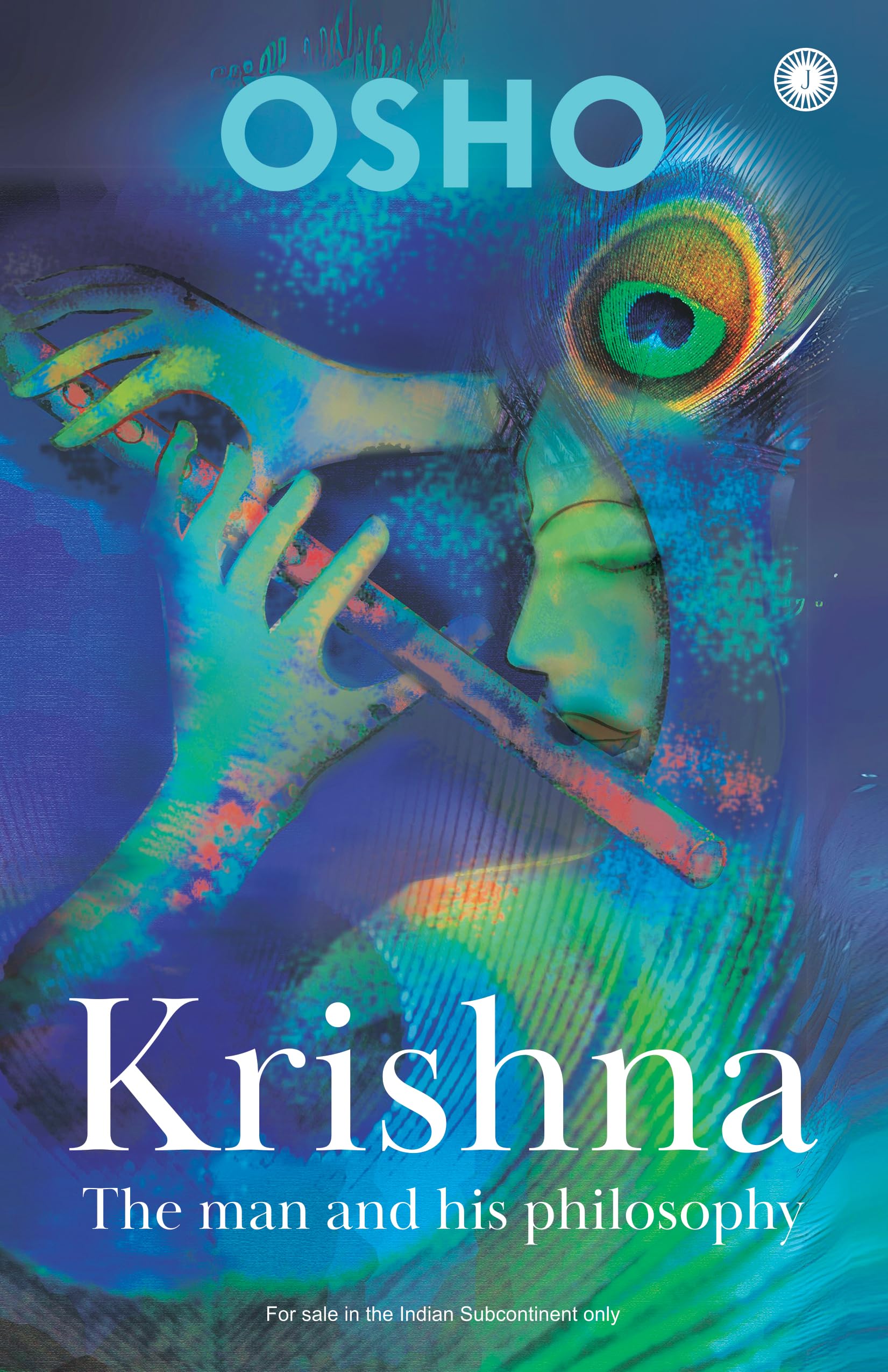 Krishna: The Man & His Philosophy: The Man And His Philosophy
