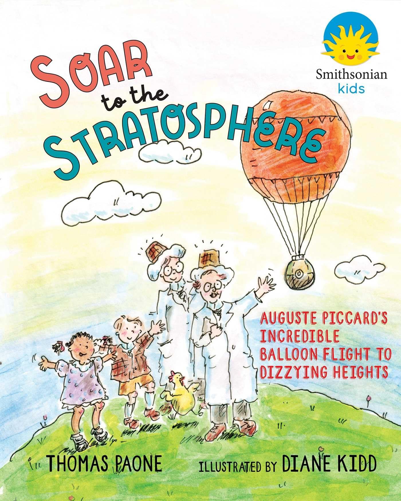 Soar To The Stratosphere: Auguste PiccardS Incredible Balloon Flight To Dizzying Heights (Barbara Guth Worlds Of Wonder Scienc