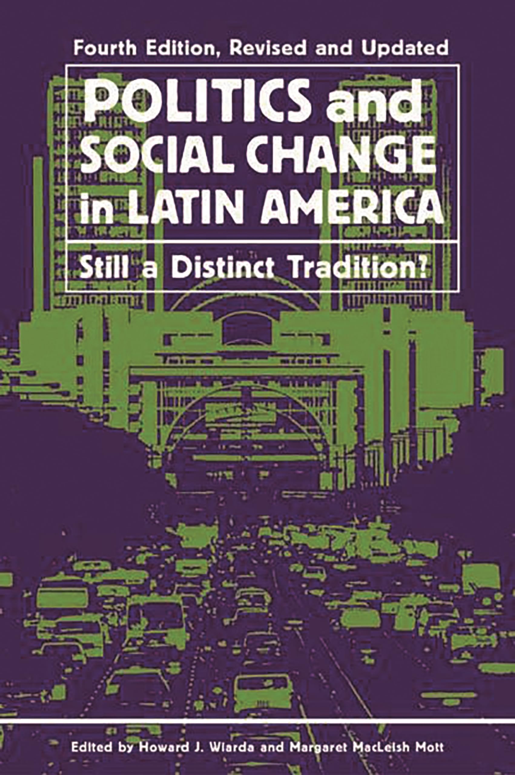 Politics and Social Change in Latin America: Still a Distinct Tradition?,Used