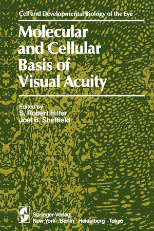 Molecular and Cellular Basis of Visual Acuity (The Cell and Developmental Biology of the Eye),Used