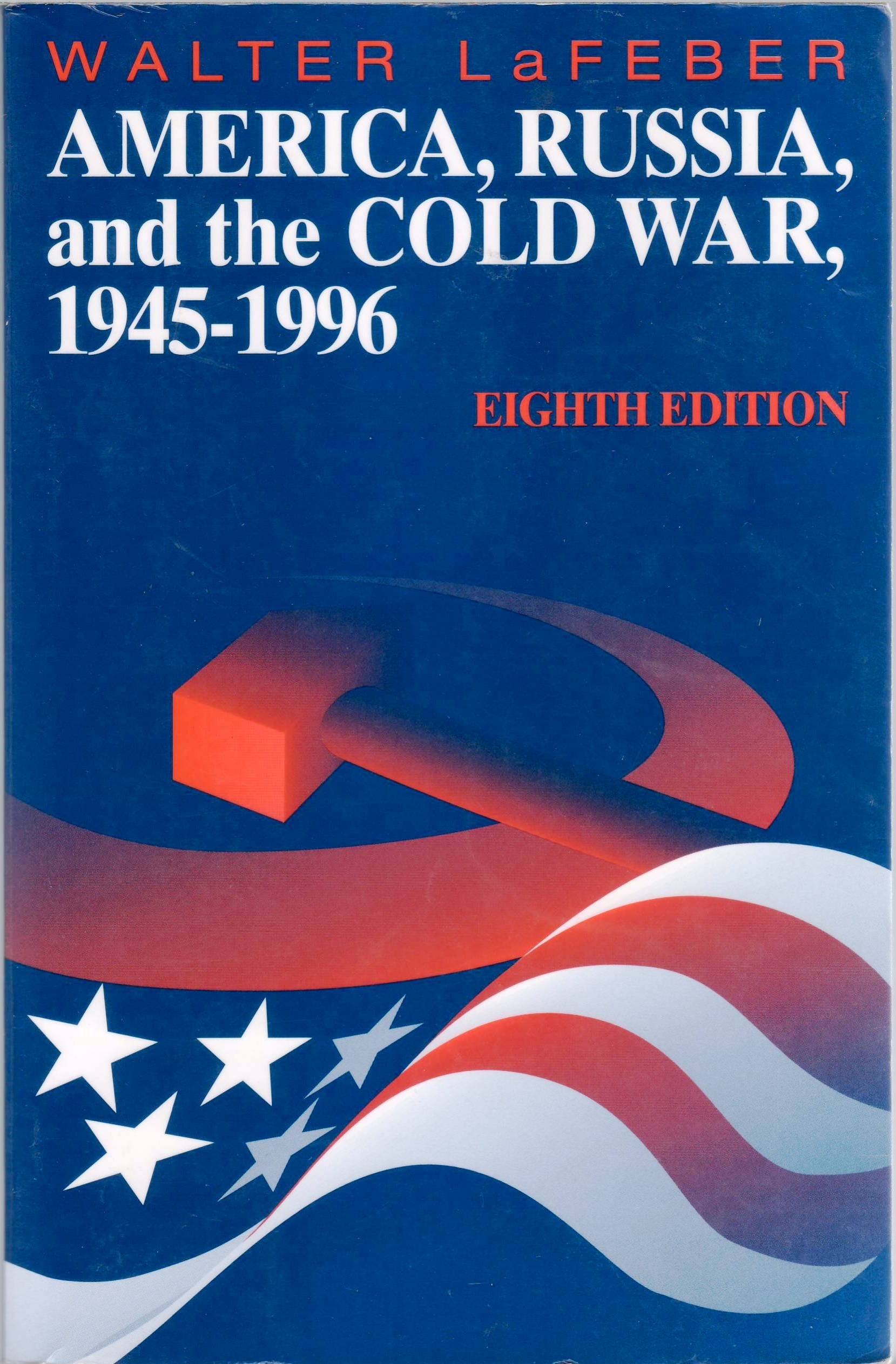 America, Russia, And The Cold War, 1945  1996-new
