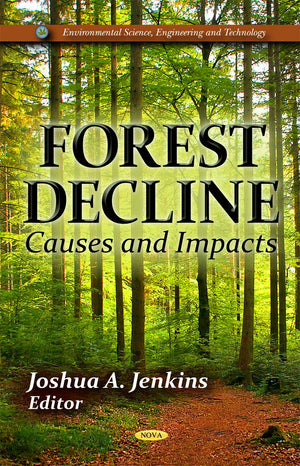 Forest Decline: Causes And Impacts (Environmental Science, Engineering And Technology),Used