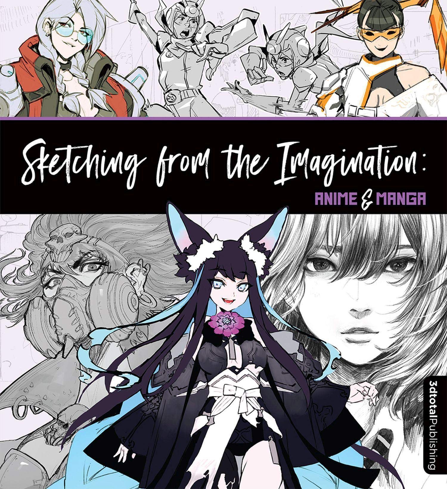 Sketching from the Imagination: Anime & Manga,New