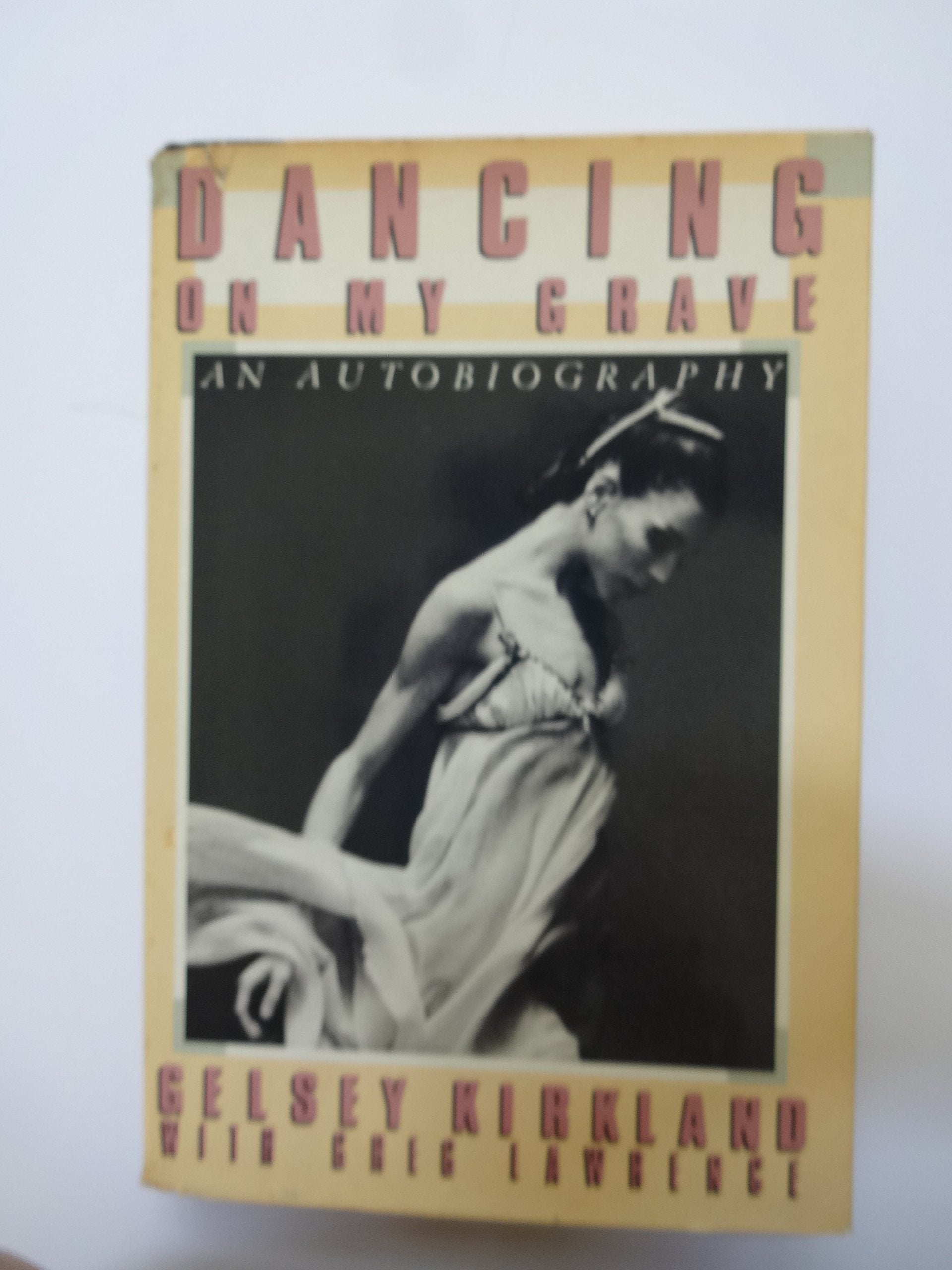 Dancing on My Grave: An Autobiography,Used