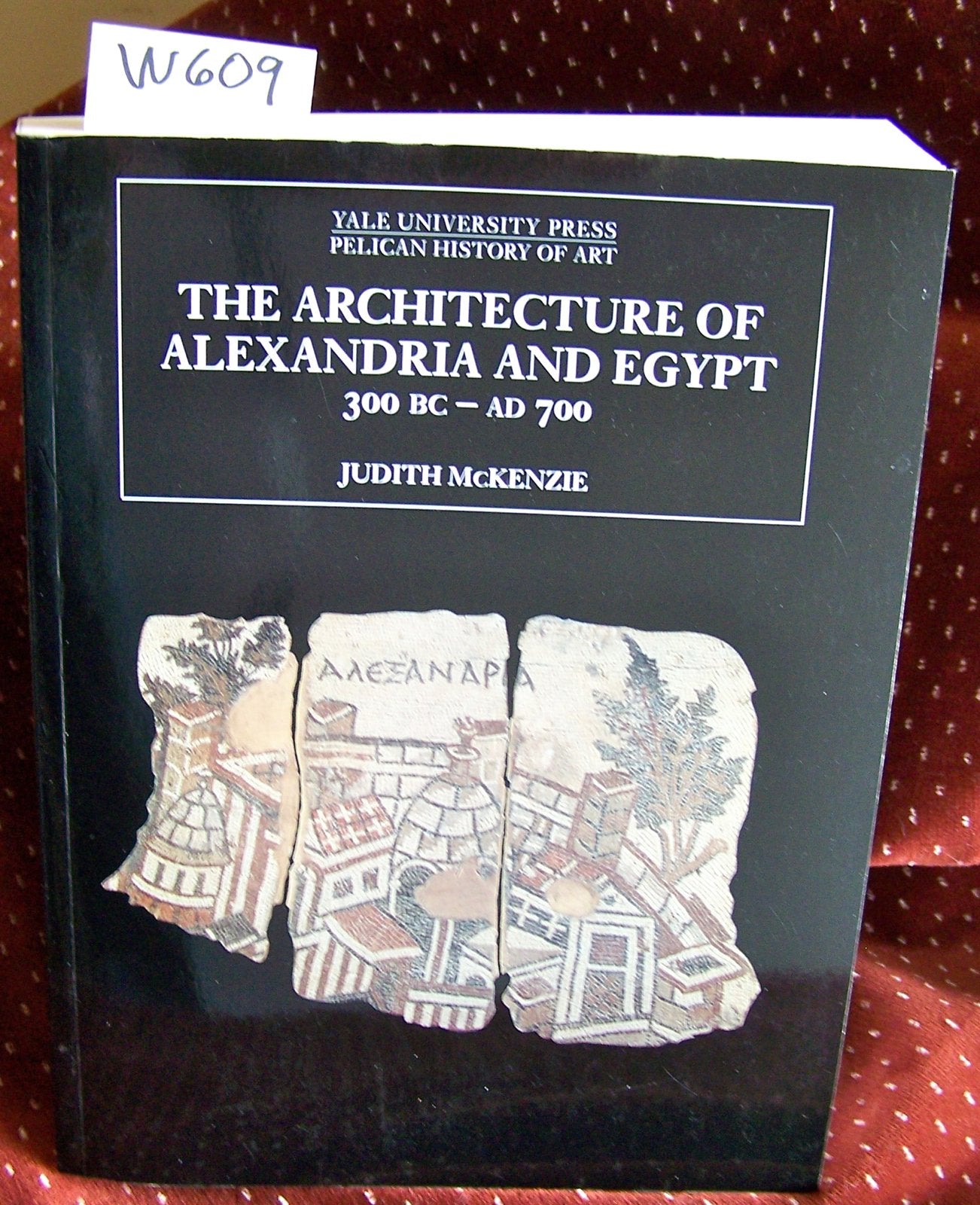 The Architecture of Alexandria and Egypt 300 B.C.A.D. 700 (The Yale University Press Pelican History of Art Series),Used