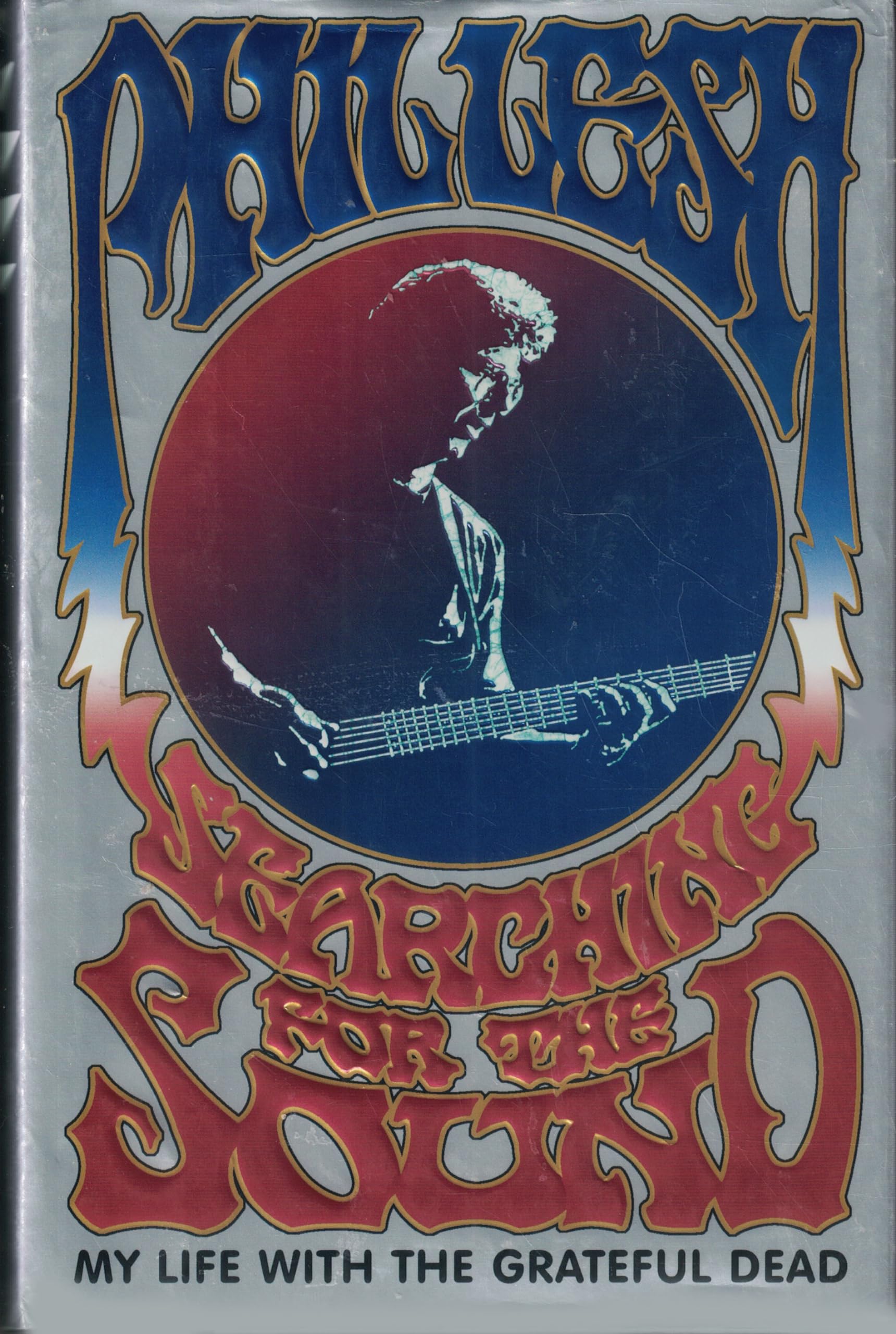 Searching for the Sound: My Life with the Grateful Dead,Used