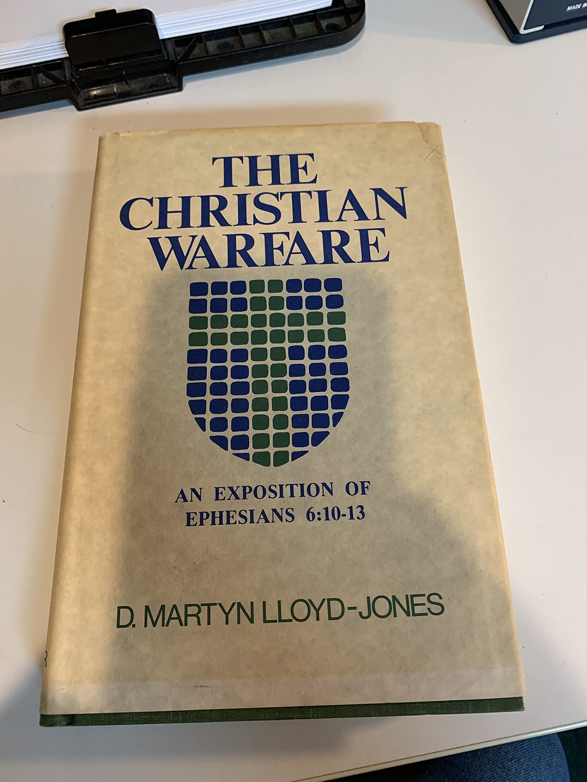 The Christian Warfare: An Exposition of Ephesians 6:10 to 13,Used