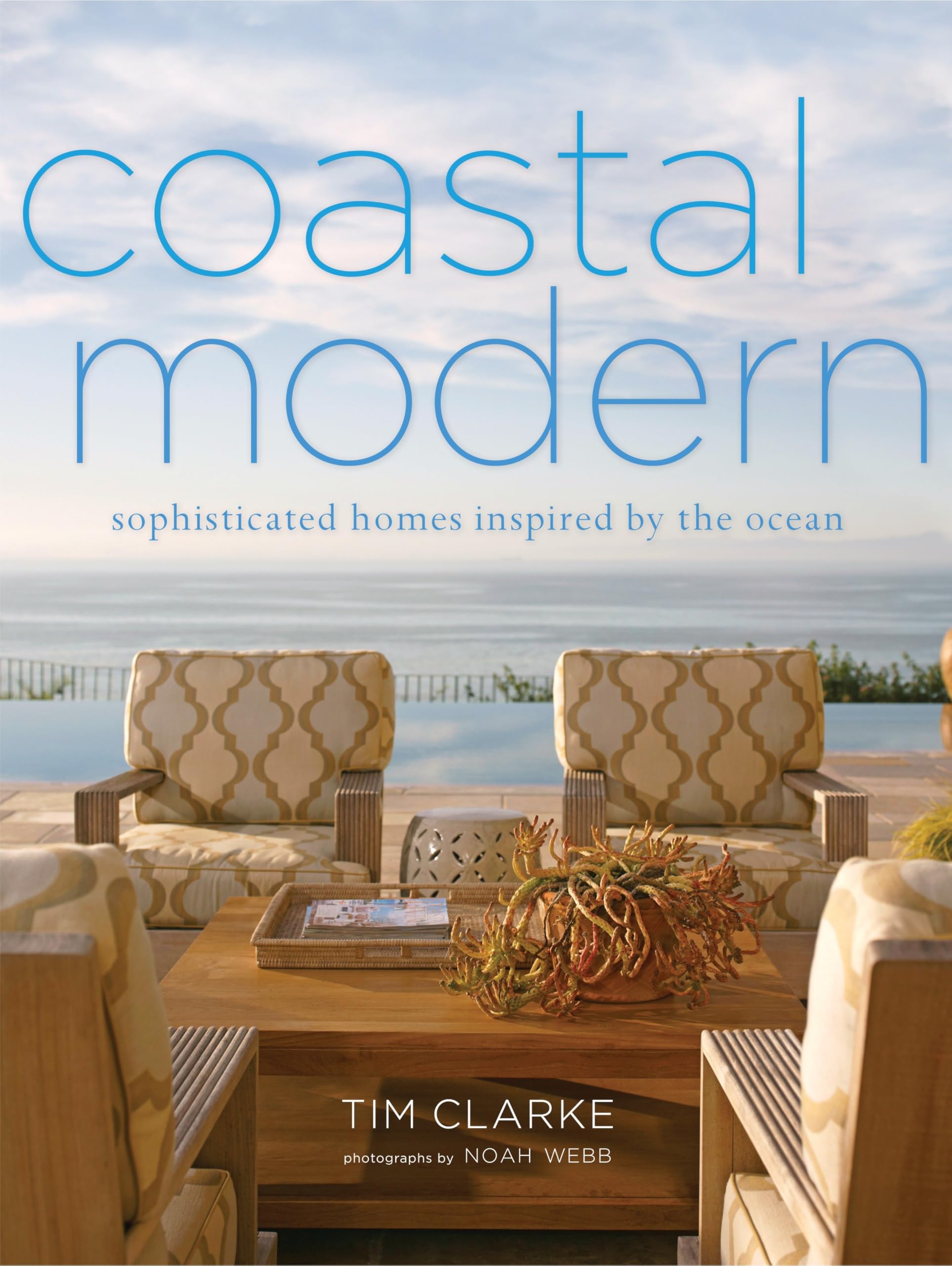 Coastal Modern: Sophisticated Homes Inspired by the Ocean,Used