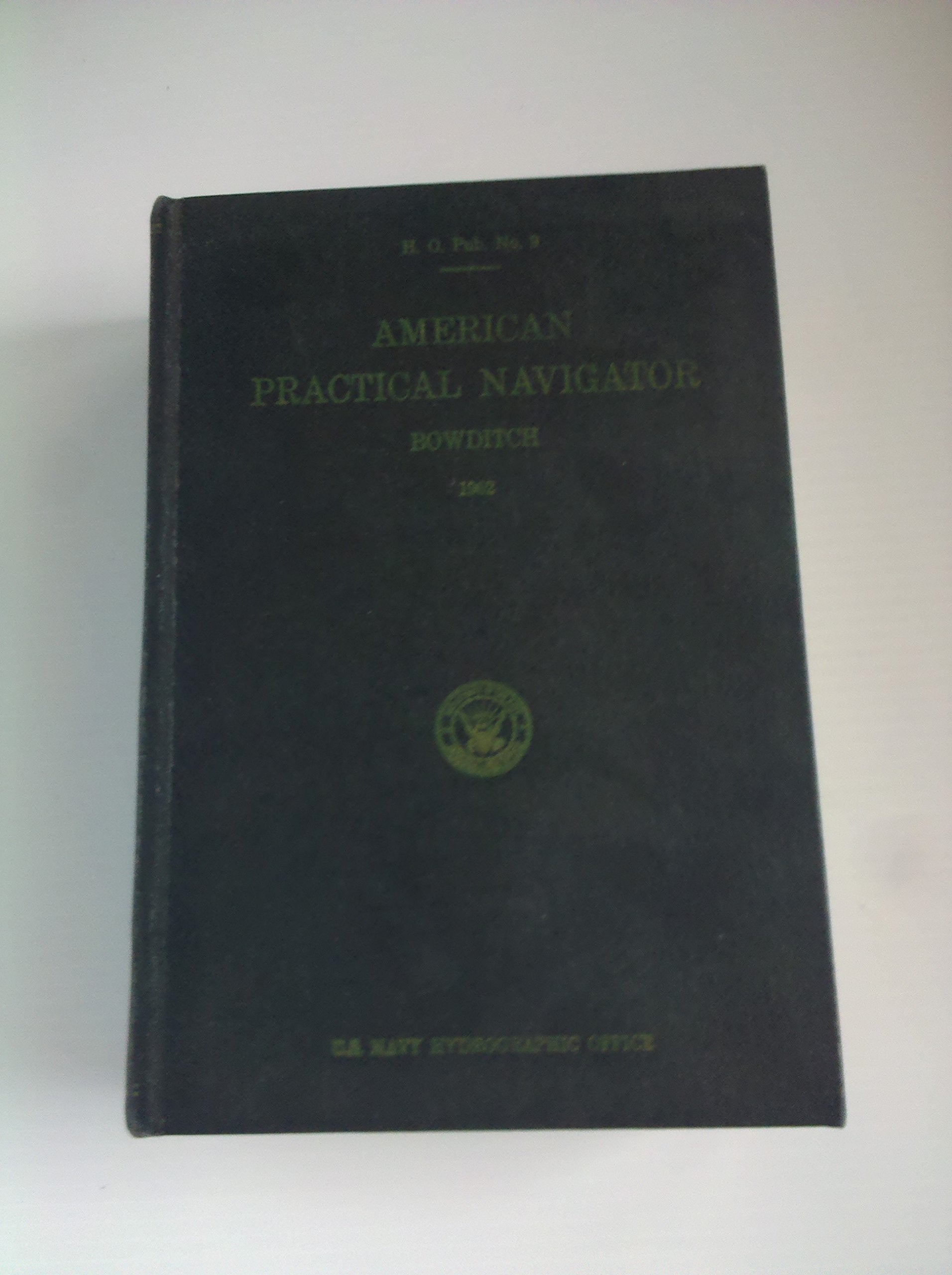 The American Practical Navigator: Bowditch,New