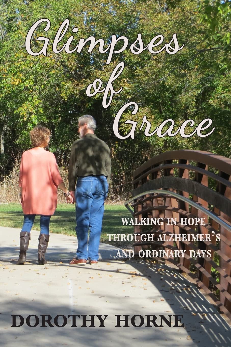 Glimpses of Grace: Walking in Hope Through Alzheimer's and Ordinary Days,Used