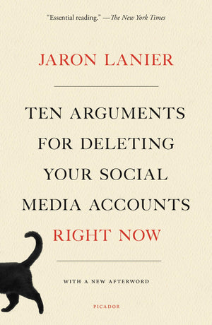 Ten Arguments for Deleting Your Social Media Accounts Right Now,Used