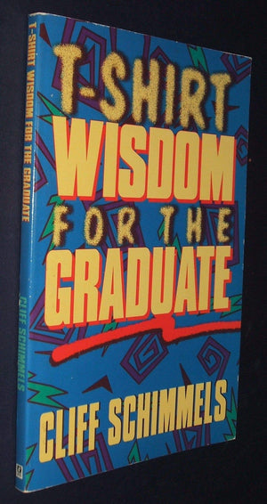 TShirt Wisdom for the Graduate,New