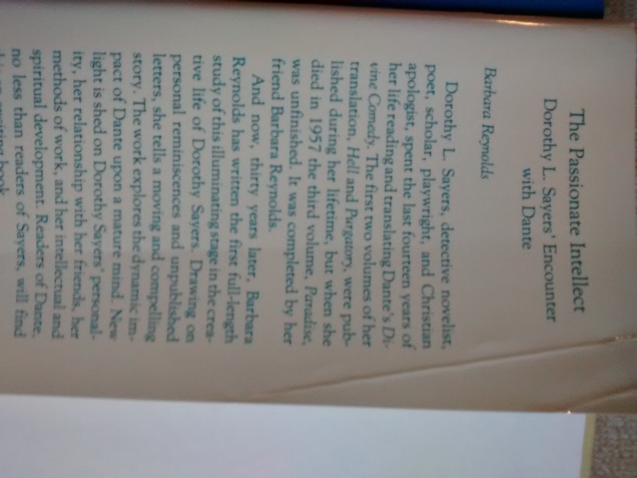 The Passionate Intellect: Dorothy L. Sayers' Encounter With Dante,Used