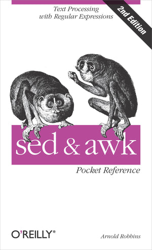 sed and awk Pocket Reference: Text Processing with Regular Expressions,Used