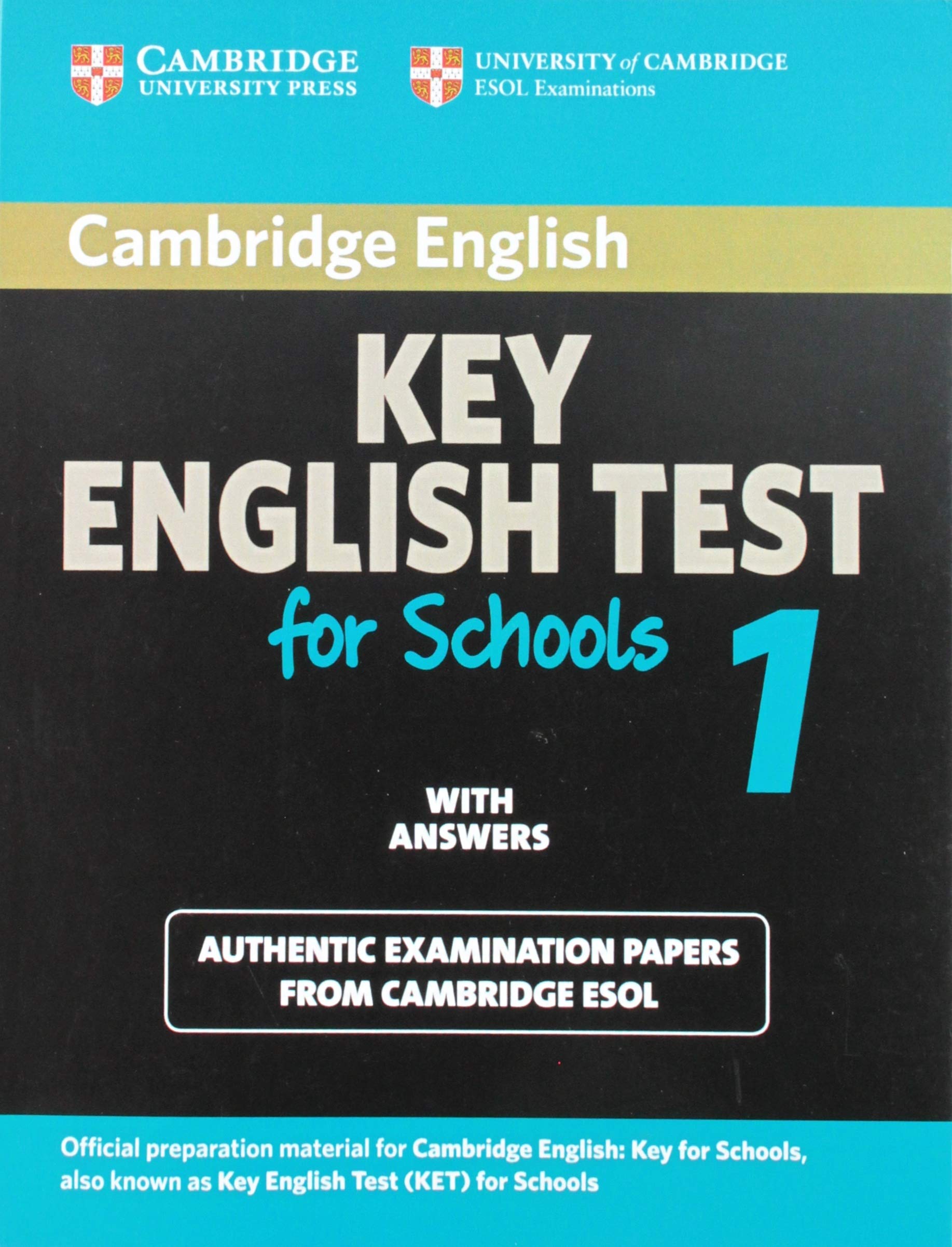 Cambridge Key English Test for Schools 1 Student's Book with answers: Official examination papers from University of Cambridge E,Used