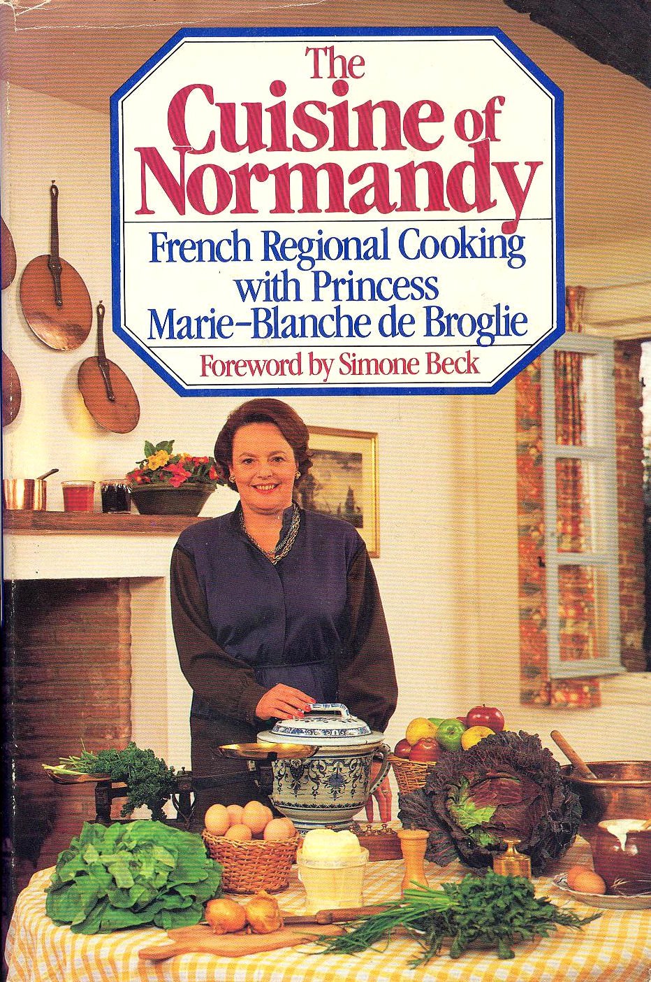 The Cuisine of Normandy: French Regional Cooking With Princess MarieBlanche De Broglie,Used