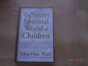 The Secret Spiritual World of Children: The Breakthrough Discovery that Profoundly Alters Our Conventional View of Children's My,Used