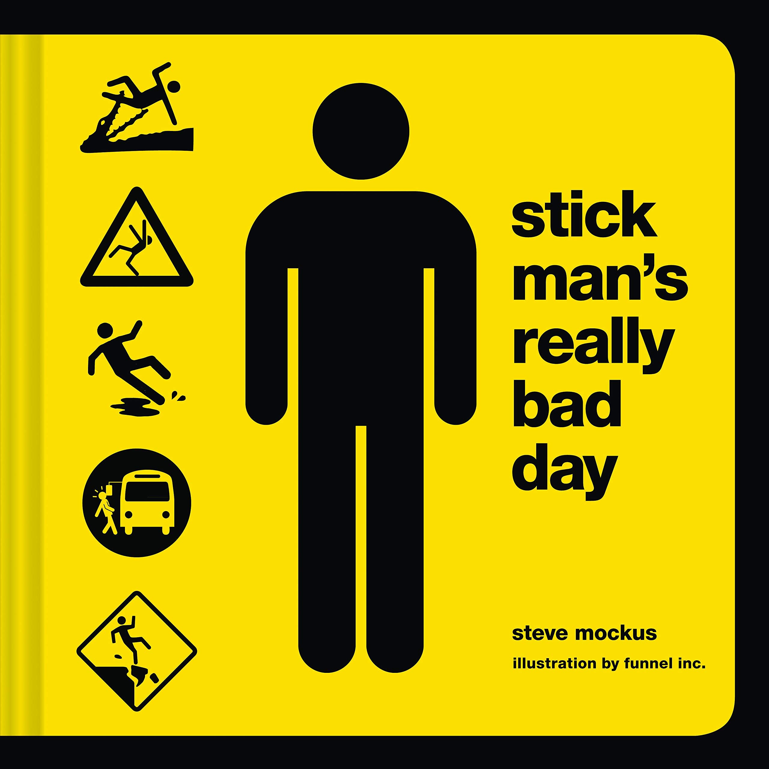 Stick Man'S Really Bad Day
