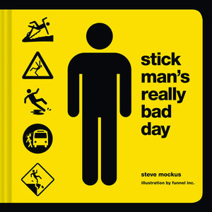 Stick Man'S Really Bad Day