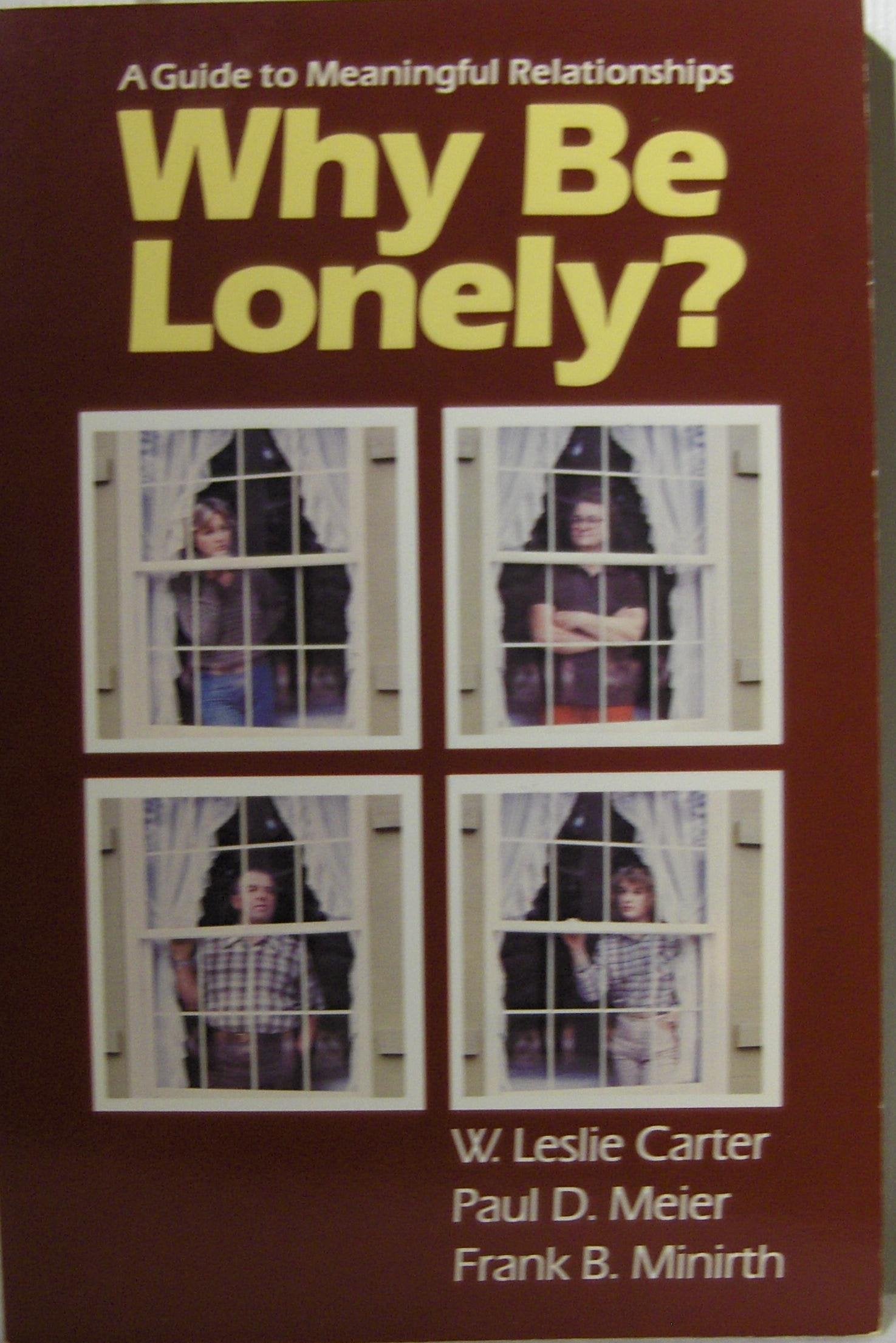 Why Be Lonely?: A Guide to Meaningful Relationships,Used