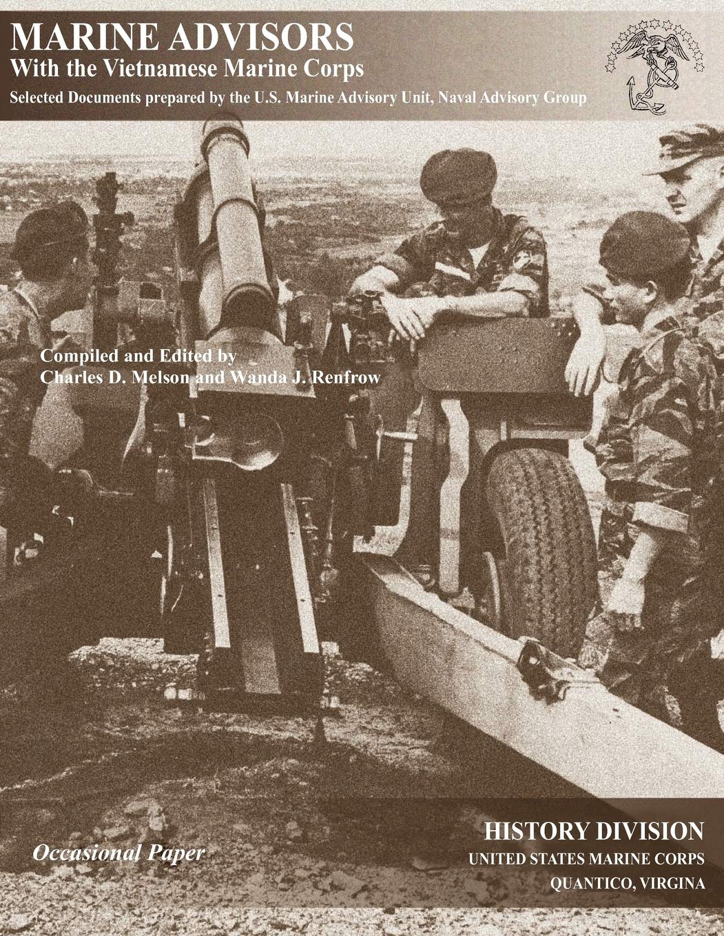 Marine Advisors With The Vietnamese Marine Corps: Selected Documents Prepared By The U.S. Marine Advisory Unit, Naval Advisory G,Used