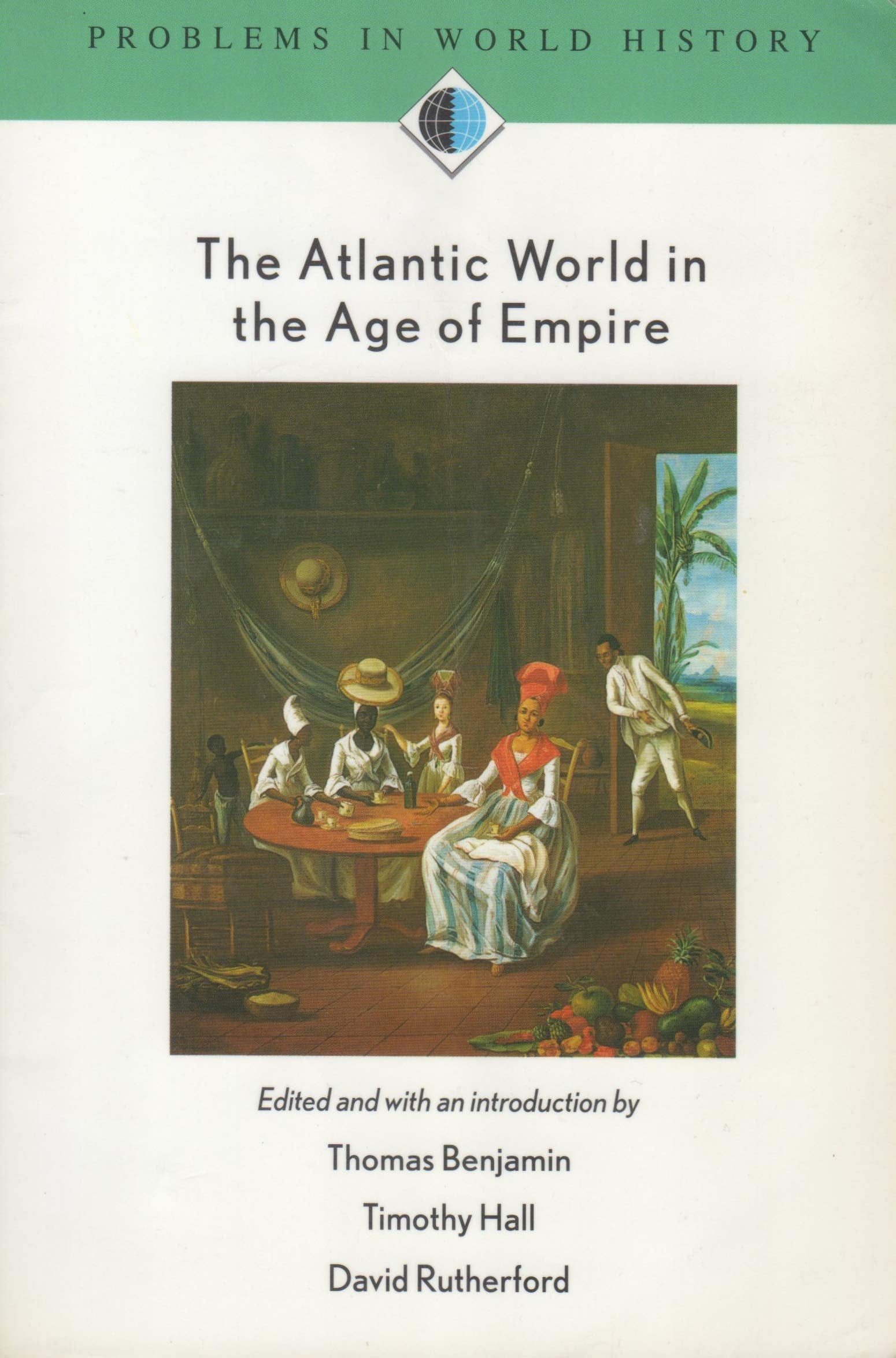 The Atlantic World in the Age of Empire (Problems in World History.),Used