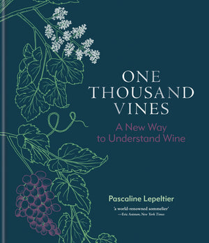 One Thousand Vines: A New Way to Understand Wine