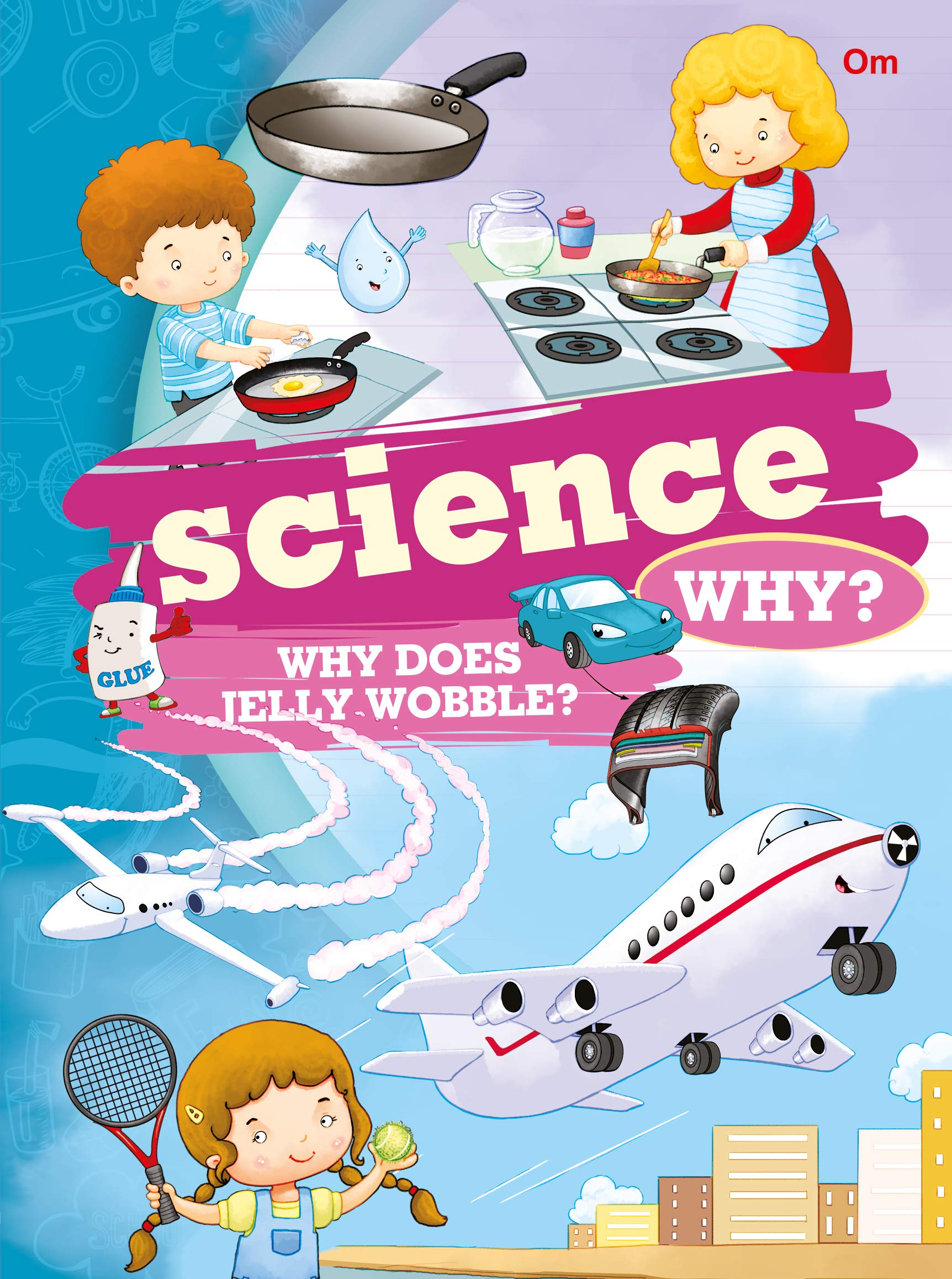 Encyclopedia: Science Why? (Questions And Answers)